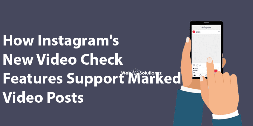 Instagram's new Video check features