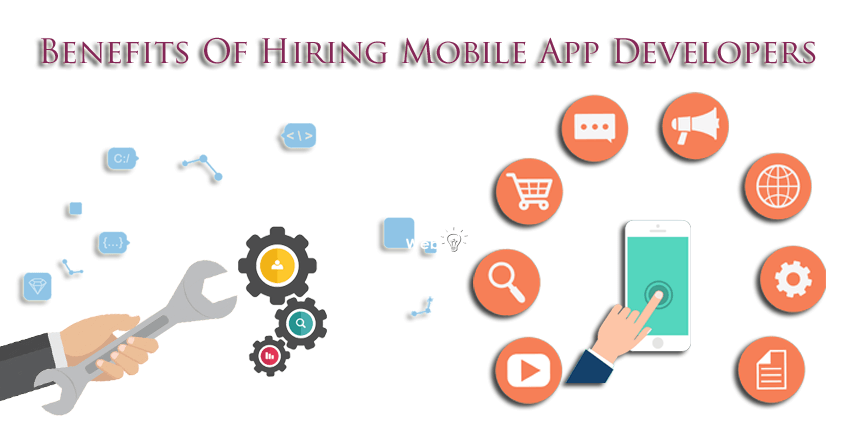 Benefits Of Hiring Mobile App Developers