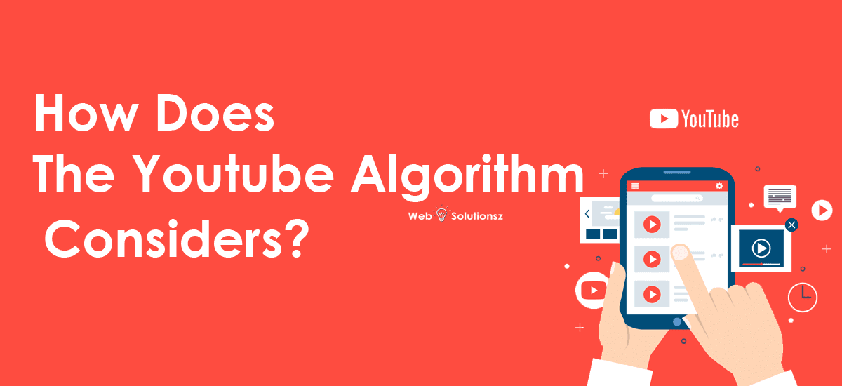 YouTube Algorithm consider
