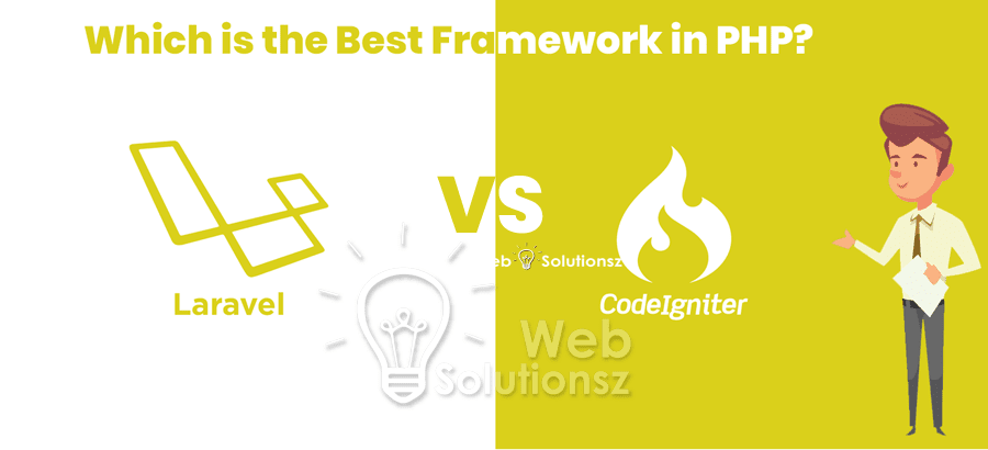 best Framework in PHP, CodeIgniter or Laravel